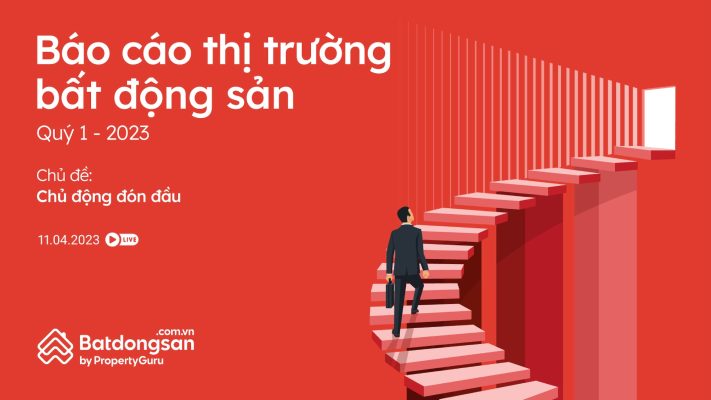 Báo cáo Bất động sản Quý 1/2023