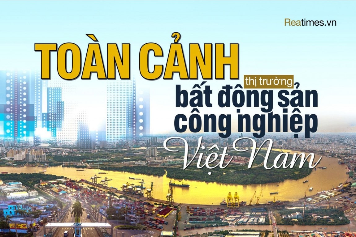 Toàn cảnh thị trường Bất động sản Khu công nghiệp
